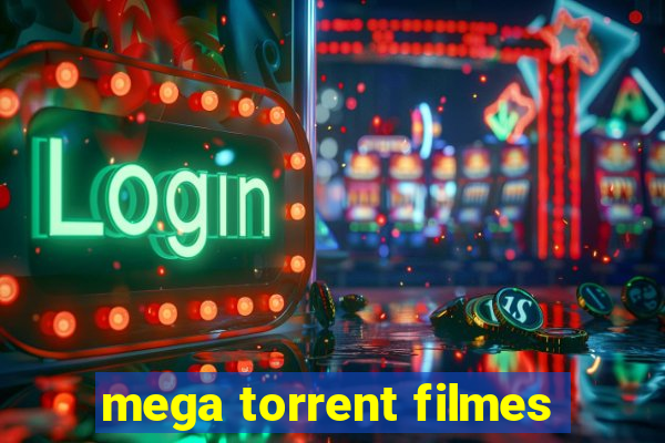 mega torrent filmes